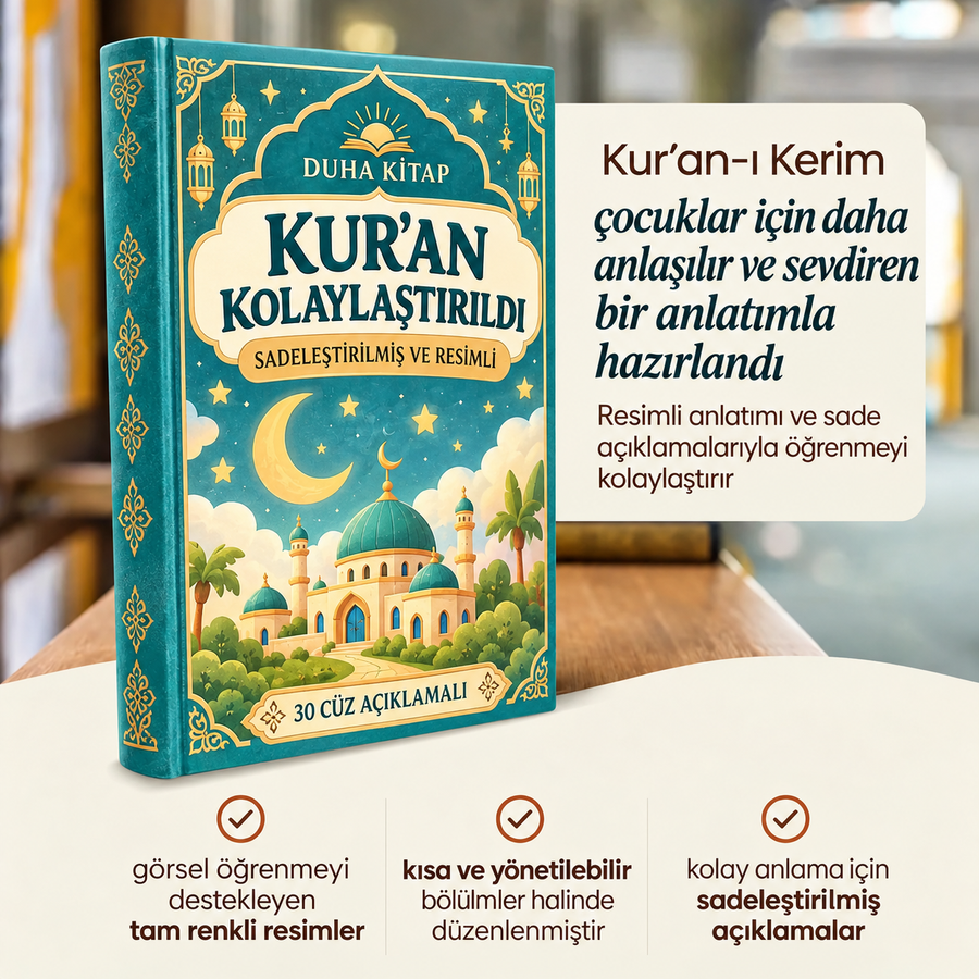 Çocuklar İçin Görselleştirilmiş ve Kolaylaştırılmış Kur’an - Çocuklarınızı İslama Yakınlaştırın